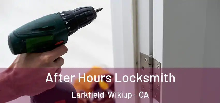  After Hours Locksmith Larkfield-Wikiup - CA