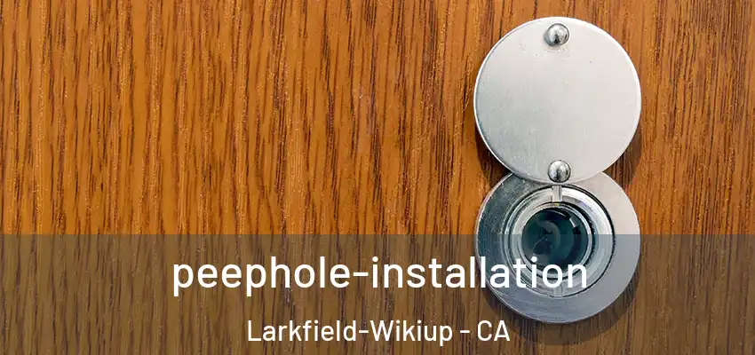  peephole-installation Larkfield-Wikiup - CA