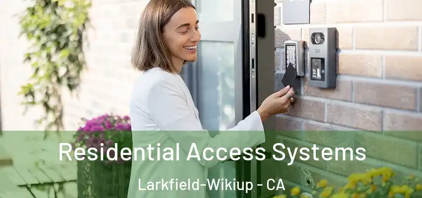  Residential Access Systems Larkfield-Wikiup - CA